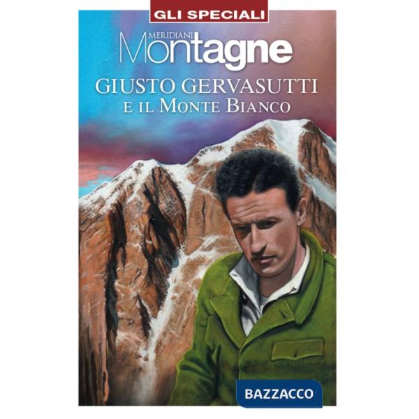 Giusto Gervasutti e il Monte Bianco