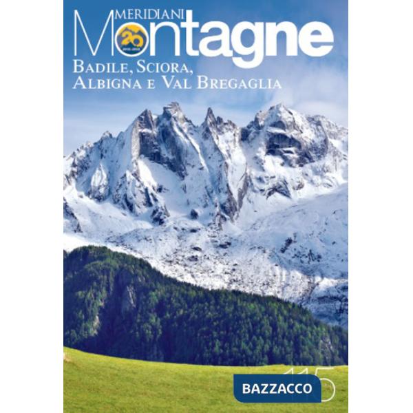 Badile, Sciora, Albigna, Val Bregaglia