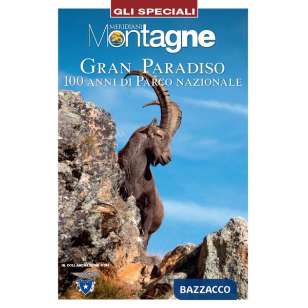 Gran Paradiso. 100 anni di parco nazionale