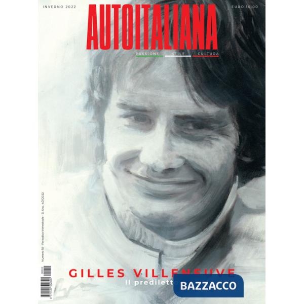 Auto italiana. Passione stile cultura. Vol. 10: Gilles Villeneuve. Il prediletto