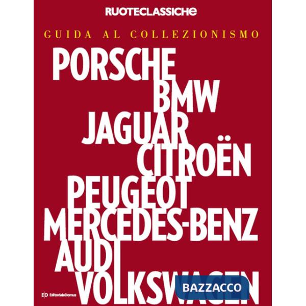 Guida al collezionismo. Quattroruote. Ruoteclassiche