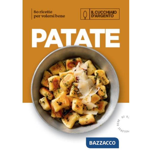 Cucchiaio d'Argento. Patate. 80 ricette per volersi bene. Ediz. illustrata (Il)