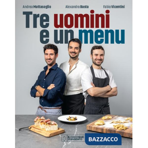 Cucchiaio d'Argento. Tre uomini e un menu (Il)