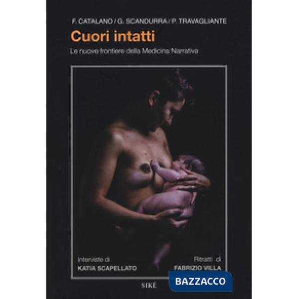 Cuori intatti. Le nuove frontiere della medicina narrativa