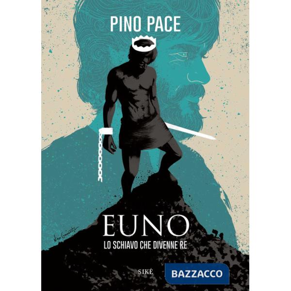 Euno. Lo schiavo che divenne re