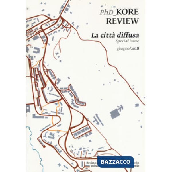 PhDKore review (2018). Vol. 9: La città diffusa. Special issue