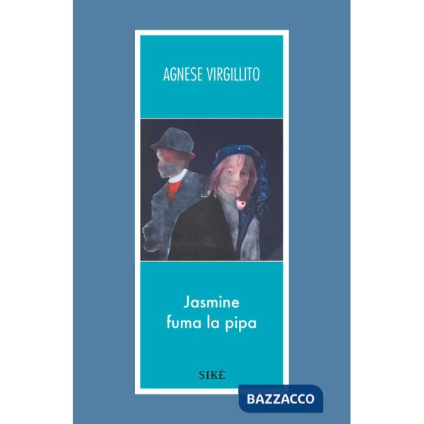 Jasmine fuma la pipa