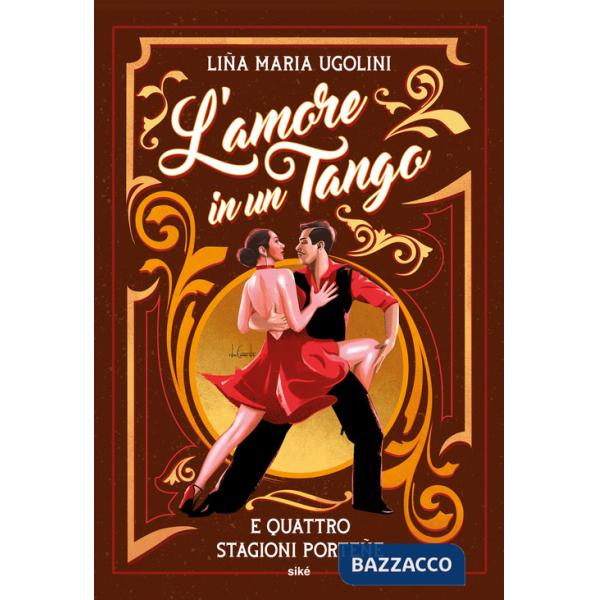 Amore in un tango e quattro stagioni porteñe (L')