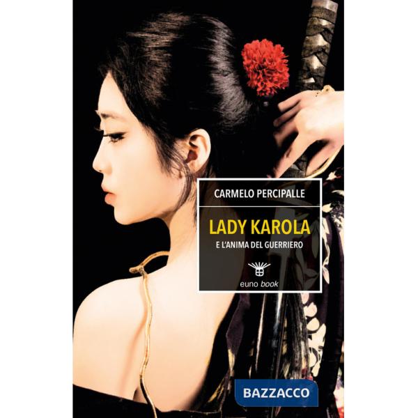 Lady Karola e l'anima del guerriero