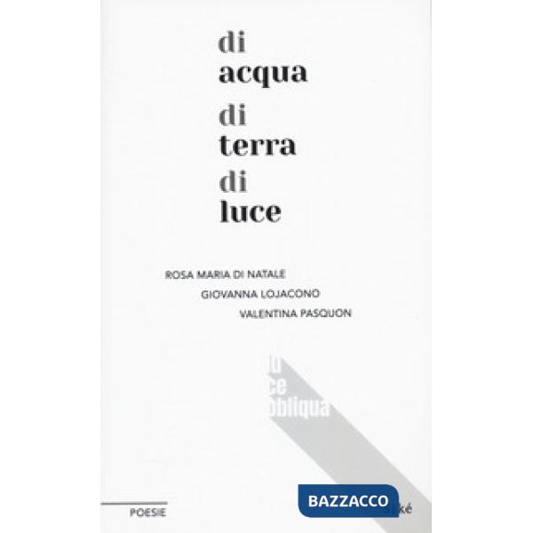 Di acqua di terra di luce