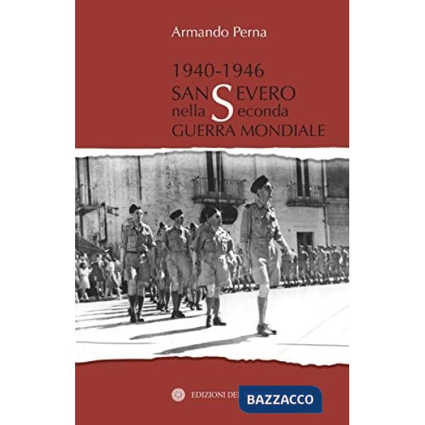 1940-1946 San Severo nella seconda guerra mondiale