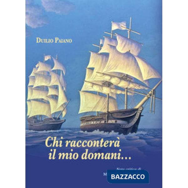 Chi racconterà il mio domani...