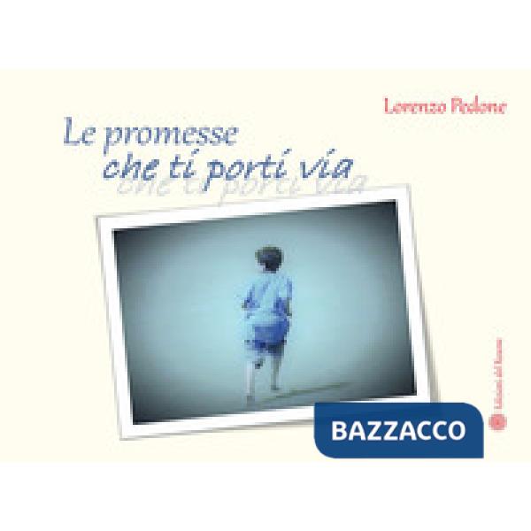 Promesse che ti porti via (Le)