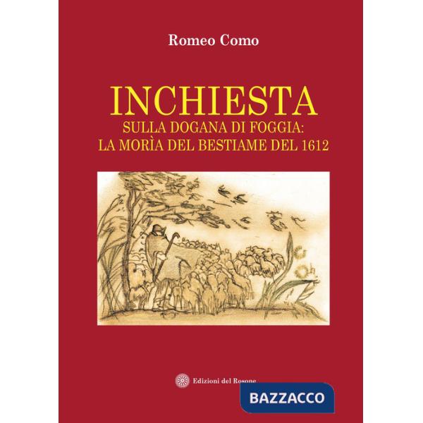 Inchiesta sulla dogana di Foggia: la morìa del bestiame del 1612