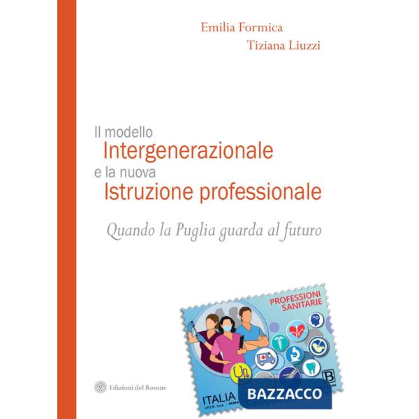 Modello intergenerazionale e la nuova istruzione professionale. Quando la Puglia guarda al futuro (Il)
