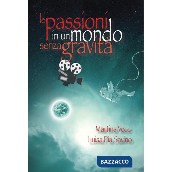 Passioni in un mondo senza gravità (Le)