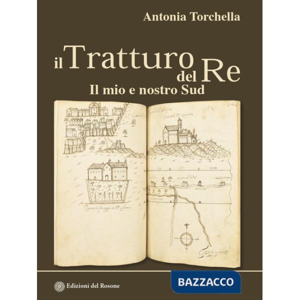 Tratturo del re. Il mio e nostro Sud (Il)