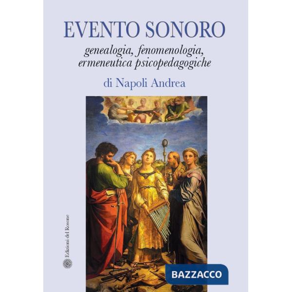 Evento sonoro. Genealogia, fenomenologia, ermeneutica psicopedagogiche
