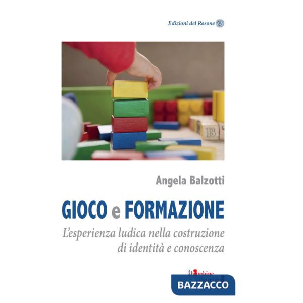 Gioco e formazione. L'esperienza ludica nella costruzione di identità e conoscenza