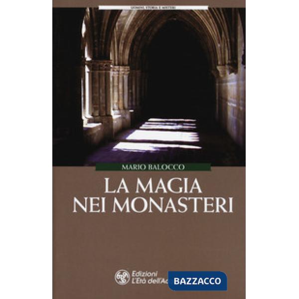 Magia dei monasteri (La)