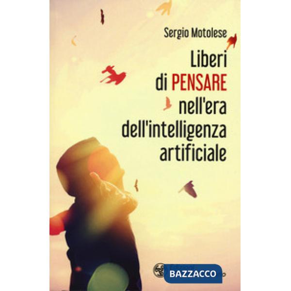 Liberi di pensare nell'era dell'intelligenza artificiale