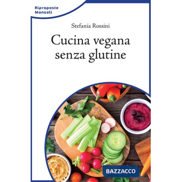 Cucina vegana senza glutine