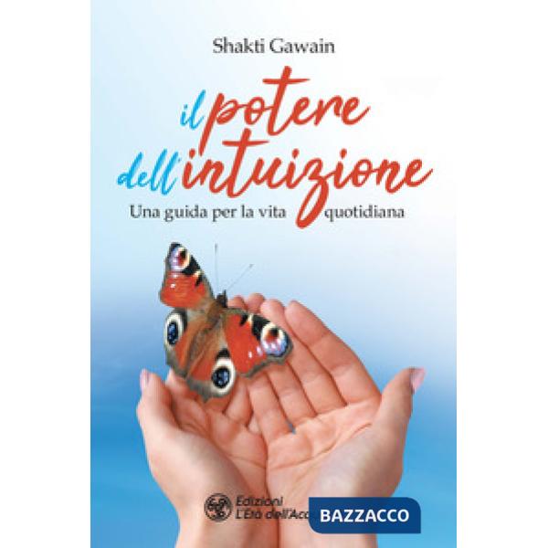 Potere dell'intuizione. Una guida per la vita quotidiana (Il)