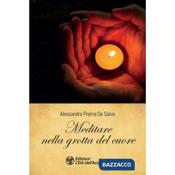 Meditare nella grotta del cuore