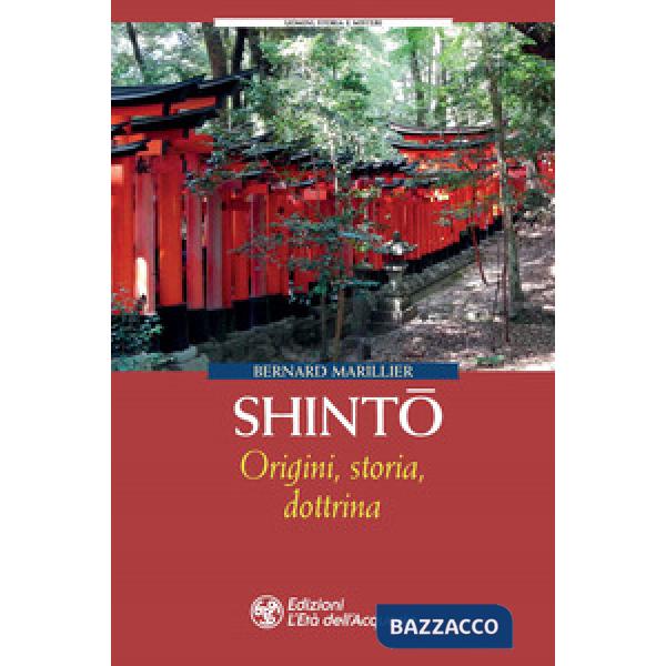 Shinto. Origini, storia, dottrina