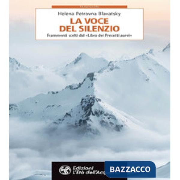 Voce del silenzio. Frammenti scelti dal «Libro dei Precetti d'Oro» (La)