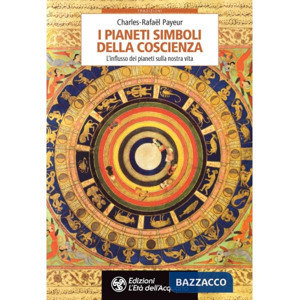 Pianeti simboli della coscienza. L'influsso dei pianeti sulla nostra vita (I)