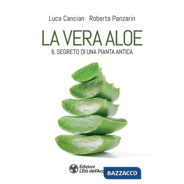 Vera aloe. Il segreto di una pianta antica (La)