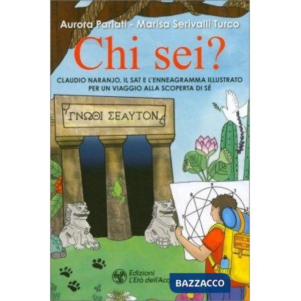 Chi sei? Claudio Naranjo, il SAT e l'Enneagramma illustrato per un viaggio alla scoperta di sé