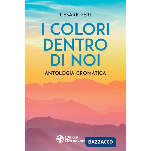 Colori dentro di noi. Antologia cromatica (I)