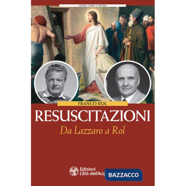 Resuscitazioni. Da Lazzaro a Rol