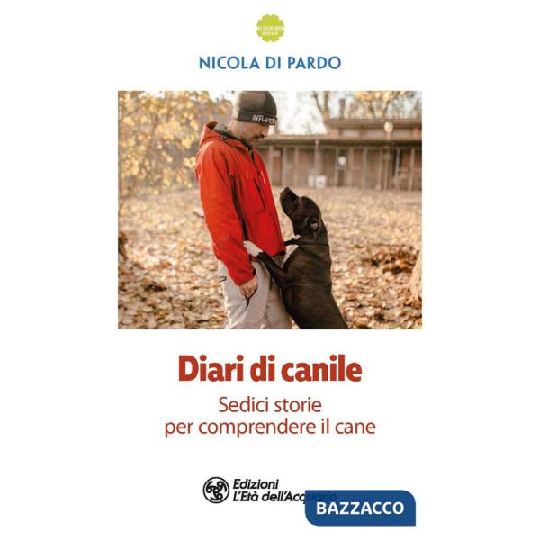 Diari di canile. Sedici storie per comprendere il cane