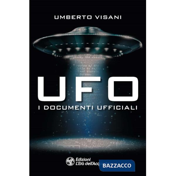 Ufo. I documenti ufficiali