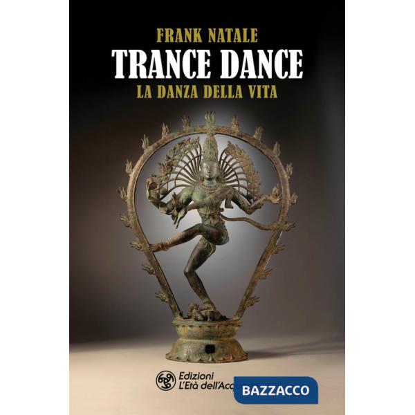 Trance dance. La danza della vita
