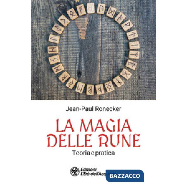 Magia delle rune. Teoria e pratica (La)