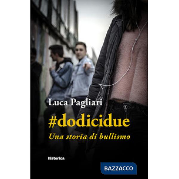 dodicidue. Una storia di bullismo