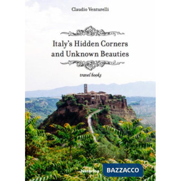 Italy's hidden corners and unknown beauties