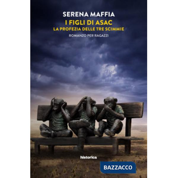 Figli di Asac. La profezia delle tre scimmie (I)