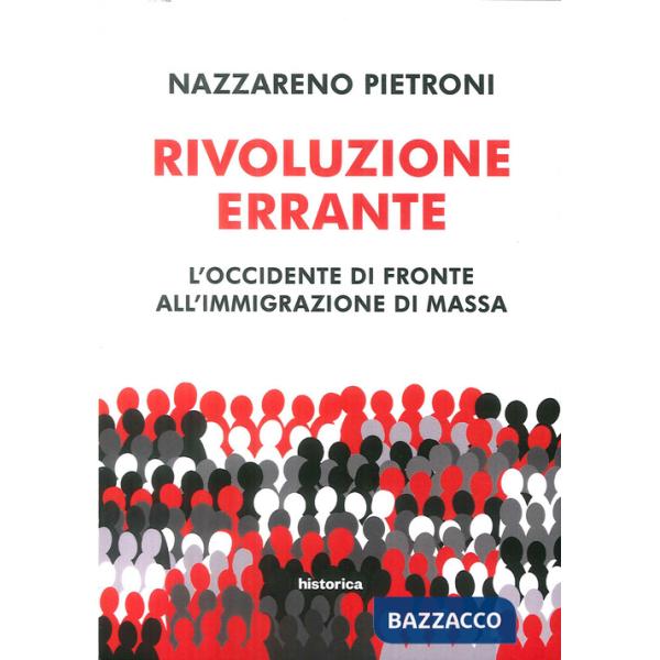 Rivoluzione errante. L'Occidente di fronte all'immigrazione di massa