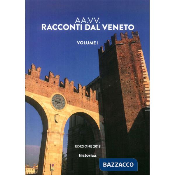 Racconti dal Veneto. Edizione 2018. Vol. 1