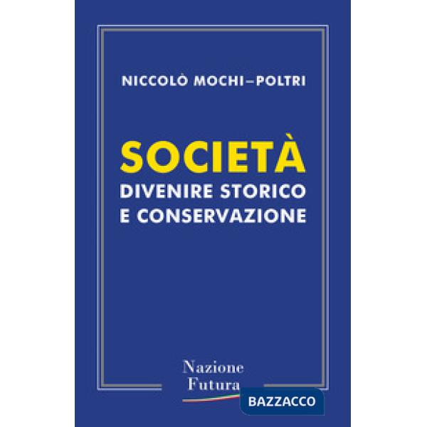 Società. Divenire storico e conservazione