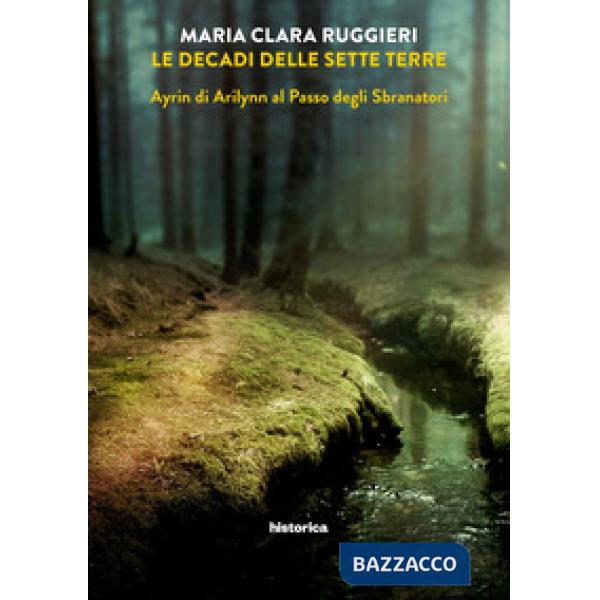 Ayrin di Arilynn al Passo degli Sbranatori. Le decadi delle sette terre. Vol. 2