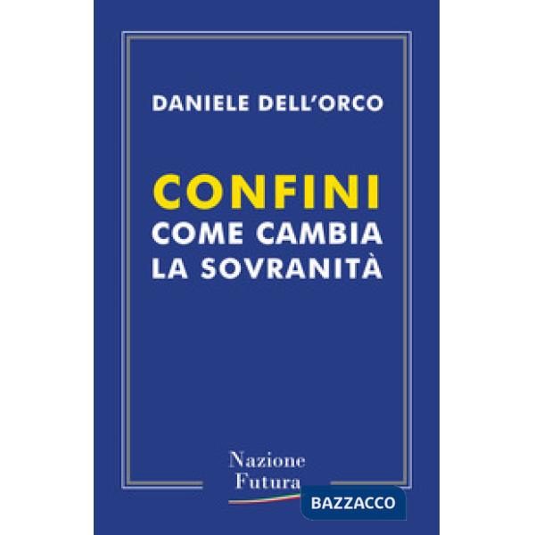 Confini. Come cambia la sovranità