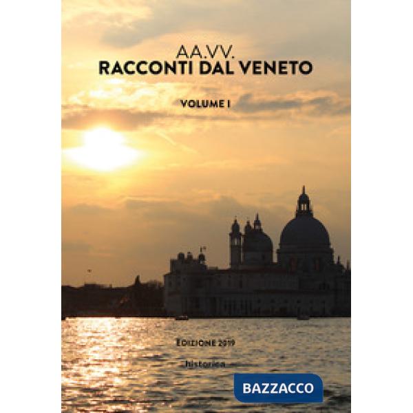 Racconti dal Veneto. Edizione 2019. Vol. 1