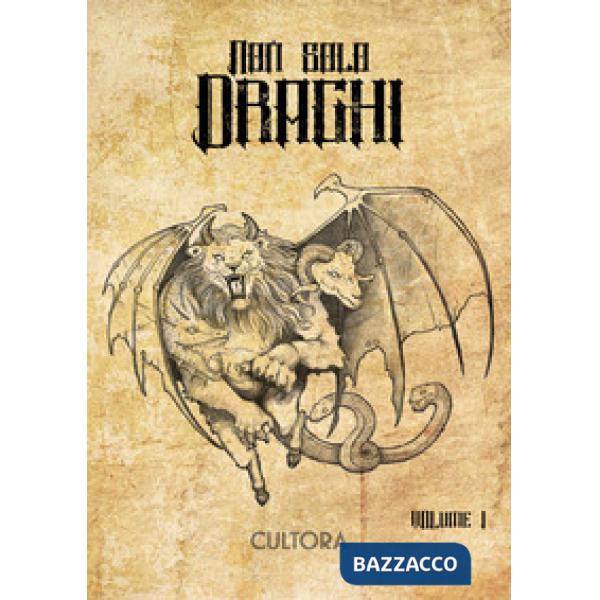 Non solo draghi. Vol. 1