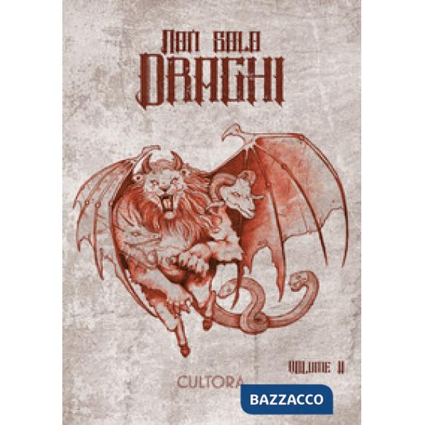 Non solo draghi. Vol. 2